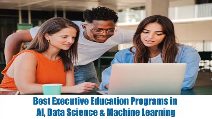 Best Executive Education Programs in AI, Data Science & Machine Learning